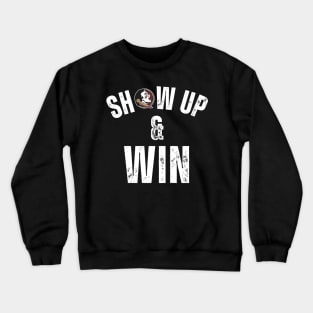 Florida State! Florida State! Florida State! Show up & Win Crewneck Sweatshirt